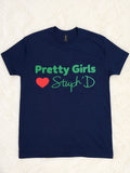 Pretty Girls Love Stuph 'D Tee - navy tee with green text and red heart