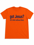 Got Jesus? Tee in orange with navy blue graphic lettering