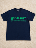 Got Jesus? Tee in navy with bright green graphic lettering